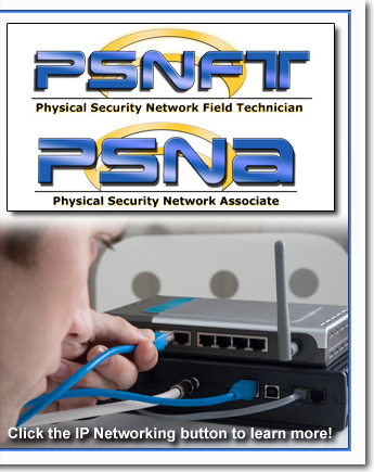 Physical Security Network Field Technician and Physical Security Network Associate